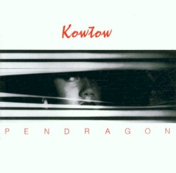 Kowtow by Pendragon