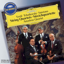 String Quartets by Verdi ,   Tchaikovsky ,   Smetana ;   Amadeus Quartet