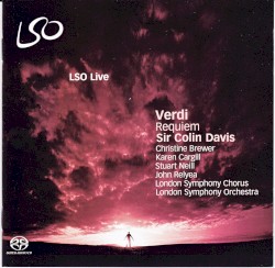 Requiem by Verdi ;   London Symphony Orchestra ,   Sir Colin Davis