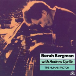 The Human Factor by Borah Bergman  with   Andrew Cyrille