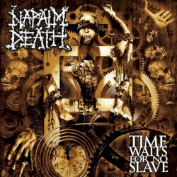 Time Waits for No Slave by Napalm Death