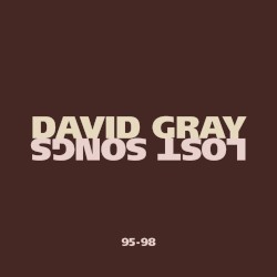 Lost Songs 95–98 by David Gray