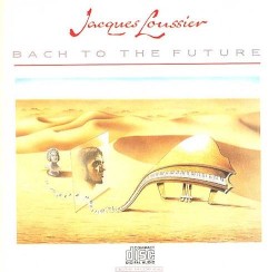 Bach to the Future by Jacques Loussier