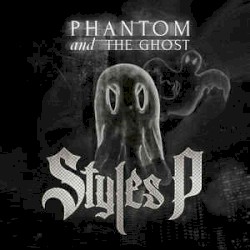 Phantom and the Ghost by Styles P
