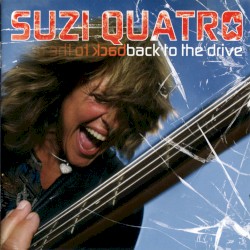 Back to the Drive by Suzi Quatro