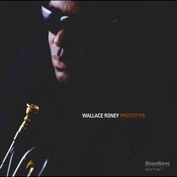 Prototype by Wallace Roney