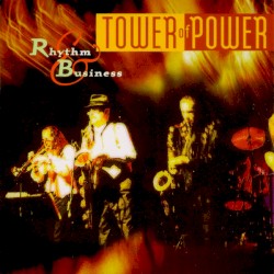 Rhythm & Business by Tower of Power