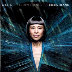 Convergence by Malia  &   Boris Blank