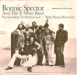 Say Goodbye to Hollywood by Ronnie Spector  and   The E Street Band