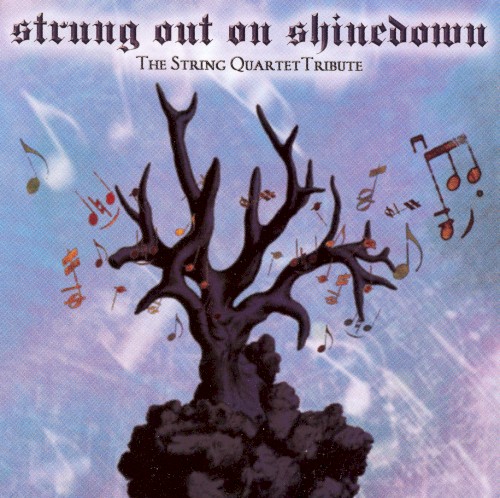 Strung Out on Shinedown: The String Quartet Tribute