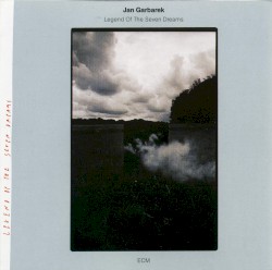 Legend of the Seven Dreams by Jan Garbarek