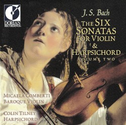 Six Sonatas for Violin and Harpsichord, vol. 2 by Johann Sebastian Bach ;   Micaela Comberti ,   Colin Tilney