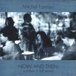 Now and Then by Mitchel Forman