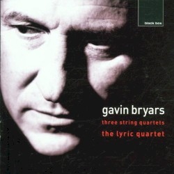 Three String Quartets by Gavin Bryars ;   The Lyric Quartet