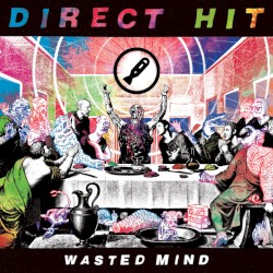 Wasted Mind by Direct Hit