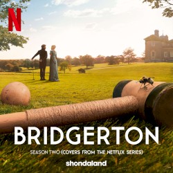 Bridgerton Season Two: Covers From the Netflix Series by Vitamin String Quartet ,   Kris Bowers  &   Duomo