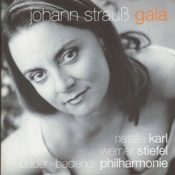 Gala by Johann Strauß ;   Natalie Karl ,   Werner Stiefel ,   Baden-Badener Philharmonie