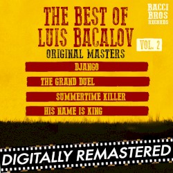 The Best of Luis Bacalov, Vol. 2 (Original Masters) by Luis Bacalov