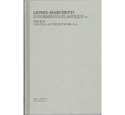 23 Formes en Elastique by Lionel Marchetti