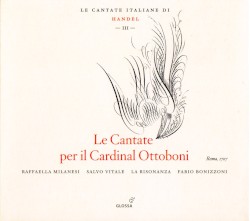 Le Cantate Italiane di Handel, Vol. III: Le Cantate per il Cardinal Ottoboni by George Frideric Handel ;   Raffaella Milanesi ,   Salvo Vitale ,   La Risonanza  &   Fabio Bonizzoni