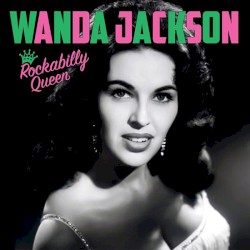 Rockabilly Queen by Wanda Jackson