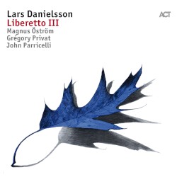 Liberetto III by Lars Danielsson