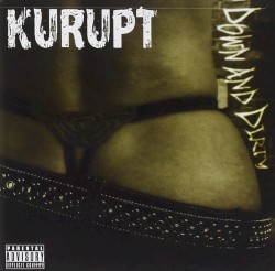 Down And Dirty by Kurupt