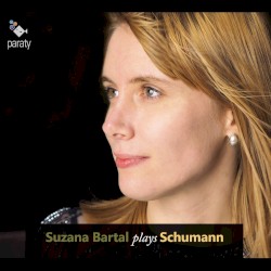 Suzana Bartal Plays Schumann by Schumann ;   Suzana Bartal