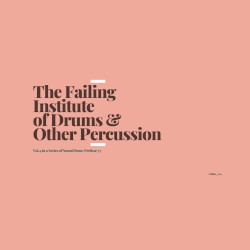 The Failing Institute of Drums & Other Percussion by Prefuse 73