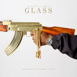 Glass by Meyhem Lauren  &   Harry Fraud