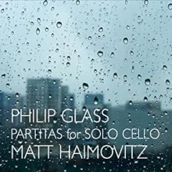 Partitas for Solo Cello by Philip Glass ,   Matt Haimovitz