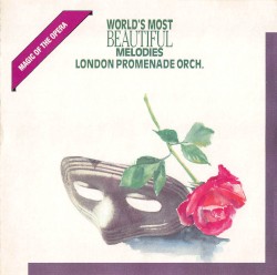 Worlds Most Beautiful Melodies by London Promenade Orchestra