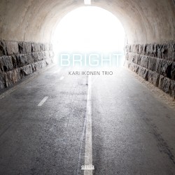 Bright by Kari Ikonen Trio