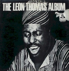 The Leon Thomas Album by Leon Thomas