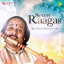 Seven Raagas by Ronu Majumdar