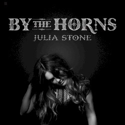 By the Horns by Julia Stone