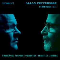 Symphonies 5 & 7 by Allan Pettersson ;   Norrköping Symphony Orchestra ,   Christian Lindberg