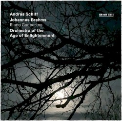 Piano Concertos by Johannes Brahms ;   András Schiff ,   Orchestra of the Age of Enlightenment