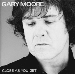 Close as You Get by Gary Moore