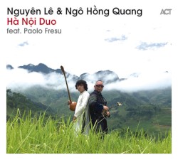 Hà Nội Duo by Nguyên Lê  &   Ngô Hồng Quang