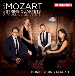 String Quartets, Volume 1: “Prussian” Quartets by Mozart ;   Doric String Quartet