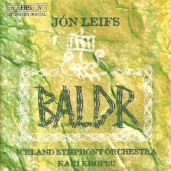 Baldr by Jón Leifs ;   Iceland Symphony Orchestra ,   Kari Kropsu