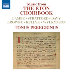 Music from the Eton Choirbook by Tonus Peregrinus