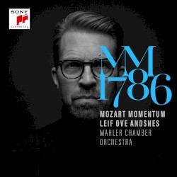 Mozart Momentum - 1786 by Leif Ove Andsnes ,   Wolfgang Amadeus Mozart  &   Mahler Chamber Orchestra