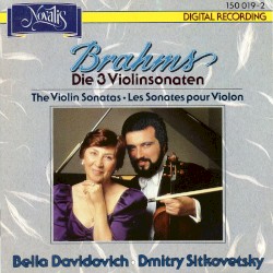 Die 3 Violinsonaten by Johannes Brahms ;   Bella Davidovich ,   Dmitry Sitkovetsky