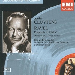 Ravel: Daphnis et Chloé / Debussy: Jeux – Poème dansé by Ravel ,   Debussy ;   André Cluytens ,   Chœur René Duclos ,   Orchestre de la Société des Concerts du Conservatoire