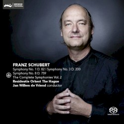 Franz Schubert: The Complete Symphonies, Vol II by Franz Schubert ;   Residentie Orkest  &   Jan Willem de Vriend