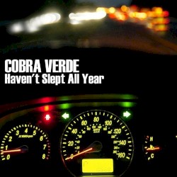 Haven't Slept All Year by Cobra Verde
