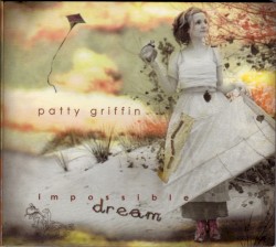 Impossible Dream by Patty Griffin