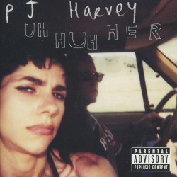 Uh Huh Her by PJ Harvey